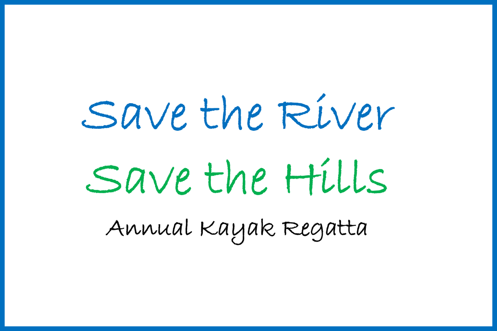 save the river save the hills